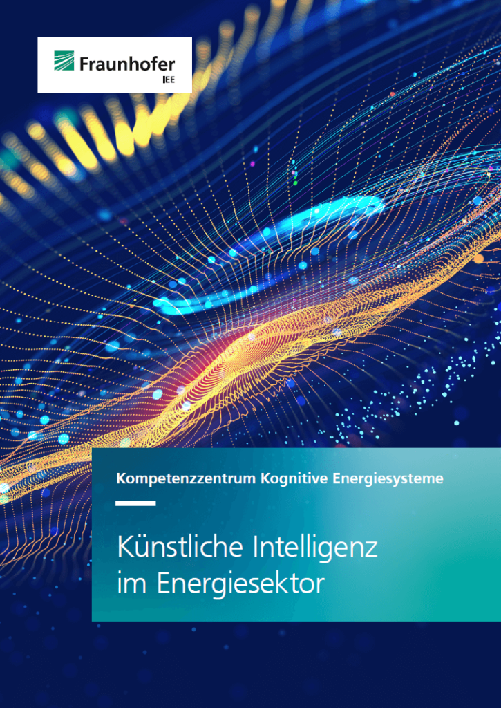 Fraunhofer IEE - Kognitive Energiesysteme - Künstliche Intelligenz im Energiesektor